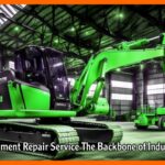 Heavy Equipment Repair Service The Backbone of Industrial Power