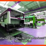 Why Construction Trailer Office Rentals Are the Secret Weapon of Modern Job Sites