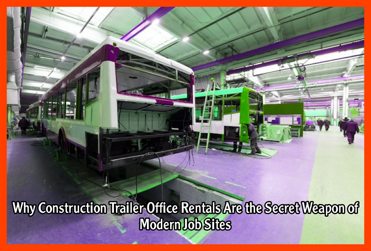 Why Construction Trailer Office Rentals Are the Secret Weapon of Modern Job Sites