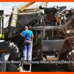 Heavy Machine Movers The Unsung Heroes Behind Industrial Giants