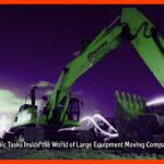 Titanic Tasks Inside the World of Large Equipment Moving Companies
